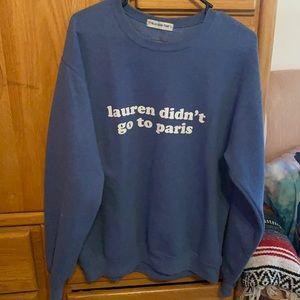 The Hills-Lauren didn’t go to Paris crewneck